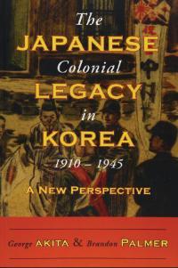 The Japanese Colonial Legacy in Korea, 1910-1945
