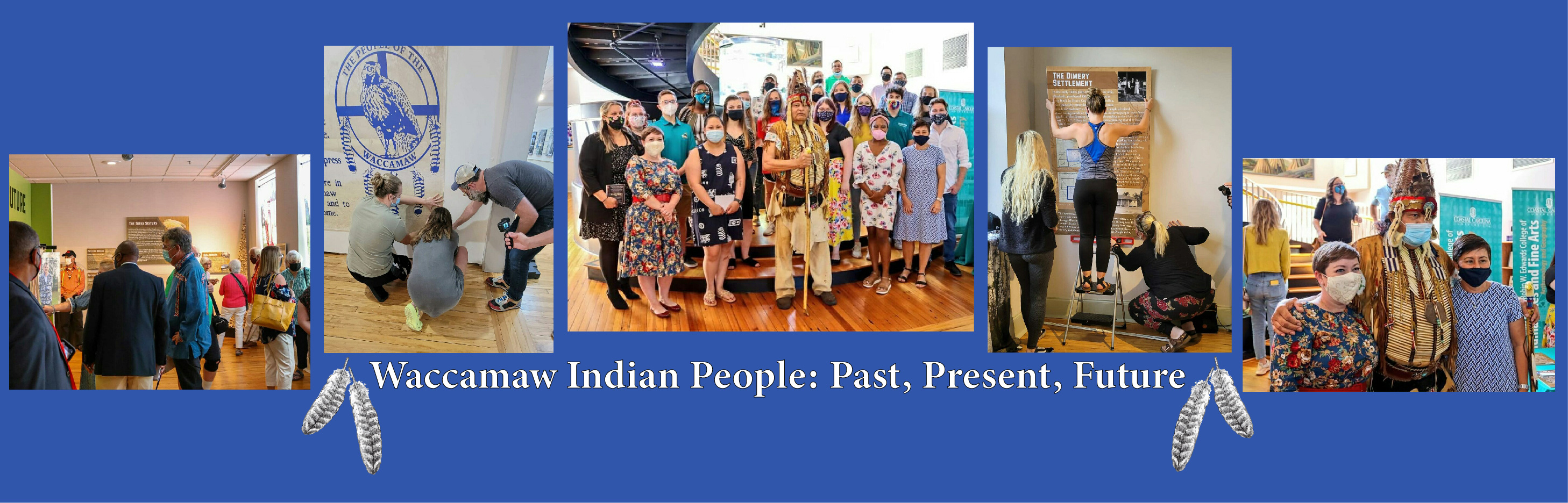 Waccamaw Indian People: Past, Present, and Future Exhibit (Added 5/5/2021) MCD 