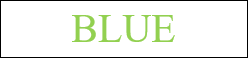The word blue in green font