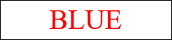 The word blue in red font